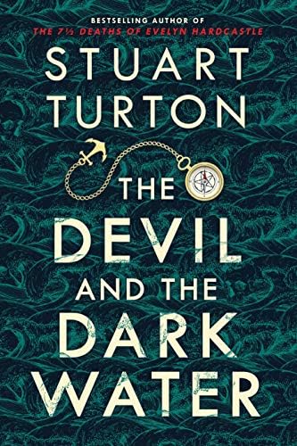 The Devil and the Dark Water: A Locked-Room Historical Mystery by Stuart Turton
