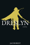 Dreslyn (The Dreslyn Series) by Jacob Brest
