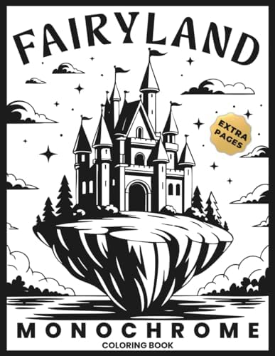 Fairyland Monochrome Coloring Book: Whimsical Fantasy Fairies and Mythographic Creatures for Teens and Adults – A Mindful Coloring Journey for Relaxation by Abigail Hoyles