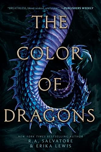 The Color of Dragons: A YA Fantasy Romance of Dragon Magic, Destiny, and Star-Crossed Love by R. A. Salvatore