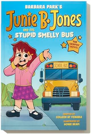Junie B. Jones and the Stupid Smelly Bus: The Graphic Novel (Junie B. Jones Graphic Novels) by Barbara Park