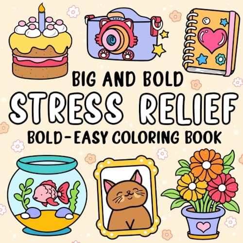 Big And Bold: Simple and Stress-Relieving Coloring Book for Kids and Adults with Big, Easy Pages. Color Adorable Animals, Flowers, and Familiar Objects! by Kim Mansamer