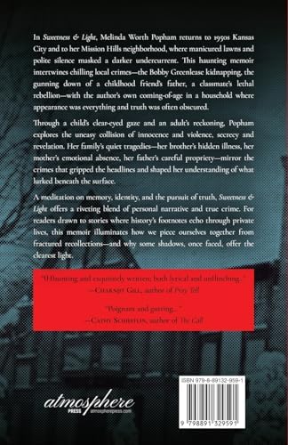 Sweetness & Light: A True-Crime Memoir by Melinda Worth Popham