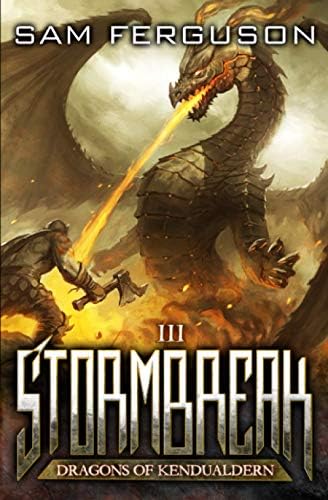 Stormbreak: A Dragon Epic Fantasy Adventure (Dragons of Kendualdern) by Sam Ferguson