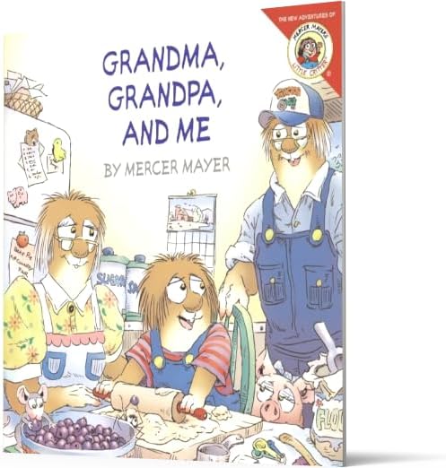 Little Critter: Grandma, Grandpa, and Me: A Sweet and Funny Story, Great for Mother's Day, about Family Bonds, for Kids (Ages 4-8) by Mercer Mayer