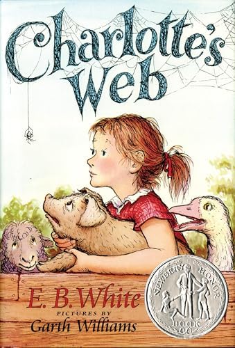 Charlotte's Web: A Newbery Honor Award Winner by E. B. White