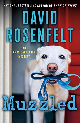 Muzzled: An Andy Carpenter Mystery (An Andy Carpenter Novel, 21) by David Rosenfelt