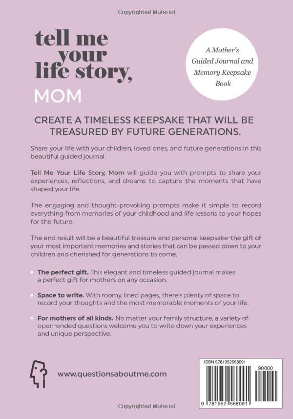 Tell Me Your Life Story, Mom: A Mother’s Guided Journal and Memory Keepsake Book (Tell Me Your Life Story® Series Books) by Questions About Me