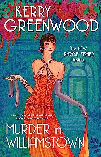 Murder in Williamstown (Phryne Fisher Mysteries, 22) by Kerry Greenwood