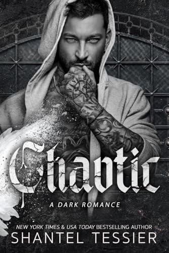 Chaotic: A Dark Romance by Shantel Tessier
