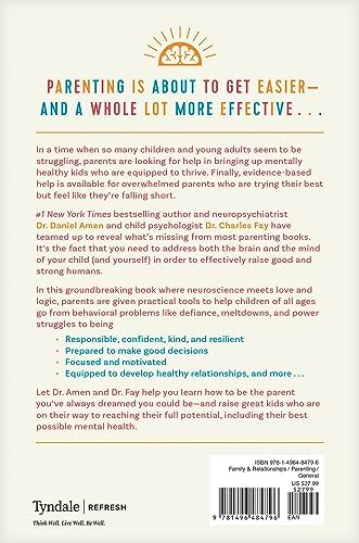 Raising Mentally Strong Kids: How to Combine the Power of Neuroscience with Love and Logic to Grow Confident, Kind, Responsible, and Resilient Children and Young Adults by Daniel G. Amen, MD