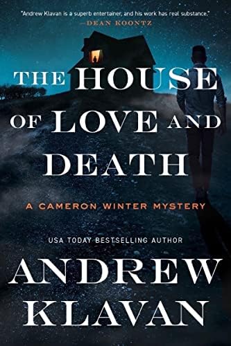 The House of Love and Death (Cameron Winter Mysteries) by Andrew Klavan