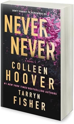 Never Never: A Romantic Suspense Novel of Love and Fate by Colleen Hoover