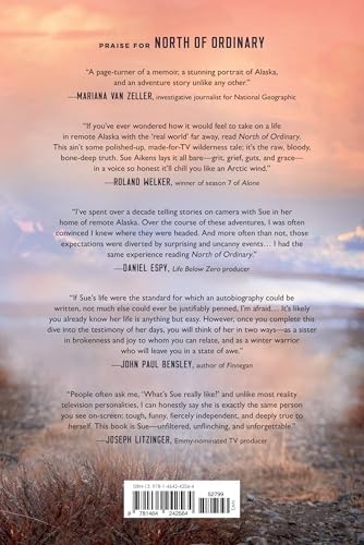 North of Ordinary: How One Woman Left It All Behind for Wilderness and Wonder in Alaska's Frozen Frontier by Sue Aikens