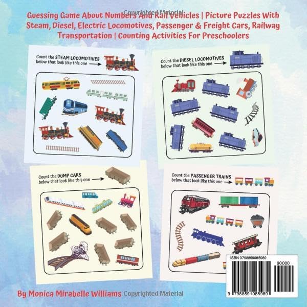 I Spy And Count The Trains Book For Kids Ages 3-5: Guessing Game About Numbers And Rail Vehicles | Picture Puzzles With Steam, Diesel, Electric ... | Counting Activities For Preschoolers by Monica Mirabelle Williams