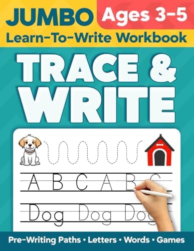 Trace and Write Jumbo Learn-to-Write Workbook for Ages 3–5: 150 Pages of Pre-Writing Paths, Letter Tracing A–Z, First Words, and 30+ Fun ... Practice for Preschool, Pre-K & Kindergarten by BrainWave Books