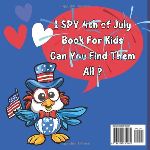 I Spy 4th Of July Book For Kids Ages 2-5: Fun Educational Guessing Game Book for Toddlers And Preschoolers. Beautiful Illustrations of the Patriotic ... July. Cute Activity Book for Kid 2-Year-Olds by Schoo publishing