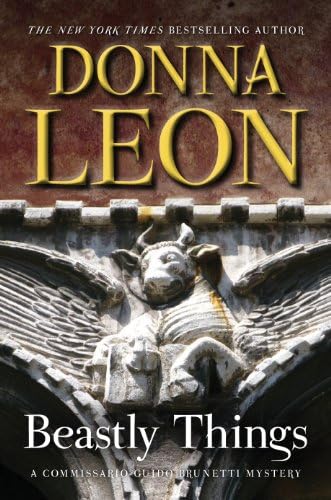 Beastly Things: A Commissario Guido Brunetti Mystery (The Commissario Guido Brunetti Mysteries, 21) by Donna Leon