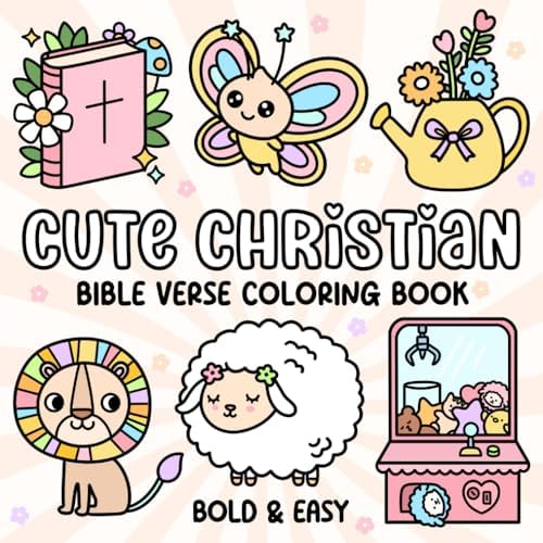 Cute Christian: Bold and Easy Bible Verse Coloring Book: Cozy and Simple Faith Themed Pages for Kids, Teens, and Adults | Big Hand Drawn Designs for ... & Relaxation (Bold & Easy Coloring Series) by Alice Strong