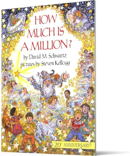 How Much Is a Million?: A Fun Classic Picture Book About Math and Numbers for Kids (Ages 4-8) (Reading Rainbow Books) by David M. Schwartz