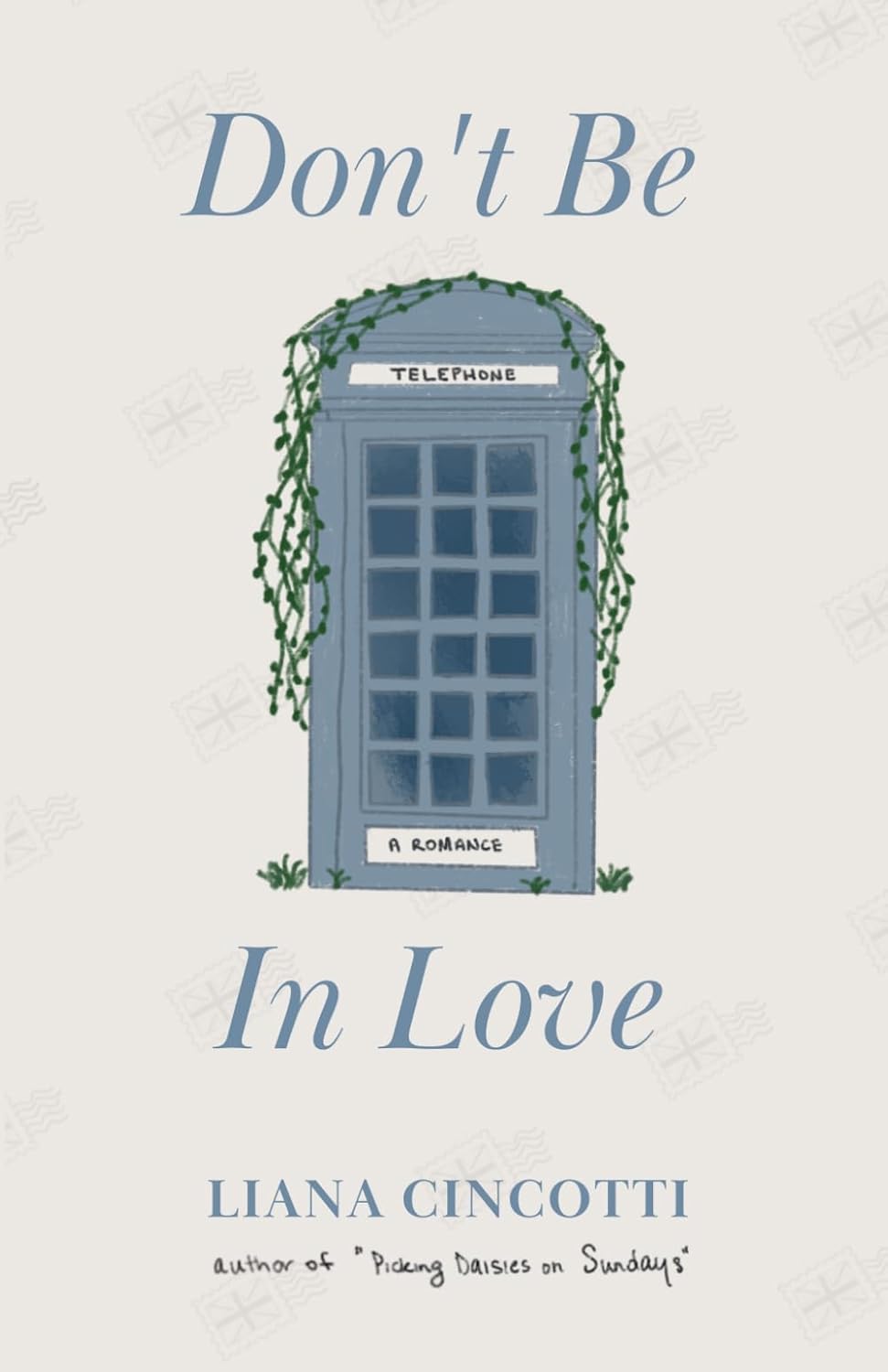 Don't Be In Love by Liana Cincotti