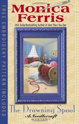The Drowning Spool (A Needlecraft Mystery) by Monica Ferris