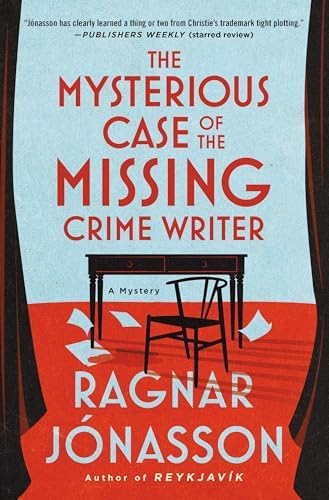 The Mysterious Case of the Missing Crime Writer: A Mystery (Helgi, 2) by Ragnar Jónasson