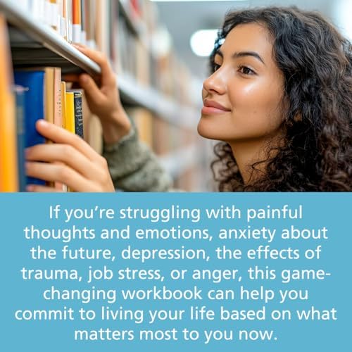 Get Out of Your Mind and Into Your Life: The New Acceptance and Commitment Therapy by Steven C. Hayes PhD