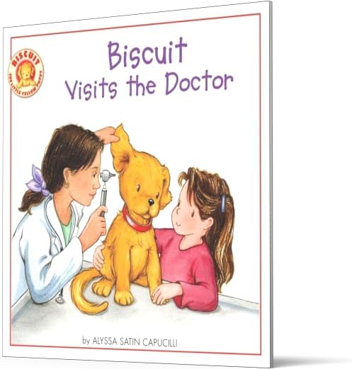 Biscuit Visits the Doctor: A Fun Picture Book About Checkups and Friendship for Kids (Ages 4-8) by Alyssa Satin Capucilli