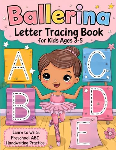 Ballerina Letter Tracing Book for Kids Ages 3-5: Learn to Write - Preschool ABC Handwriting Practice by Andrea Schiffer