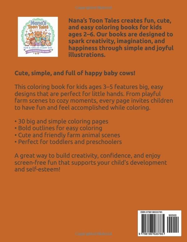 Cute Baby Cow Coloring Book: Fun & Easy Coloring Pages for Kids Ages 3–5 | 30 Big & Simple Farm Animal Designs by Nana's Toon Tales