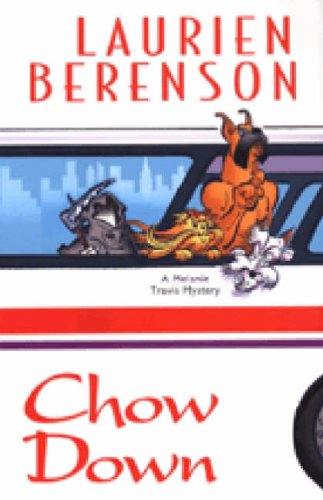 Chow Down: A Melanie Travis Mystery by Laurien Berenson