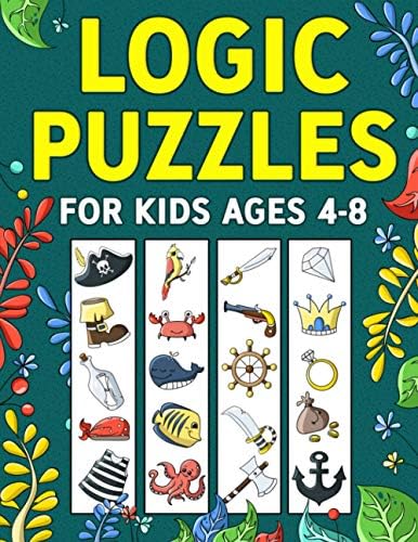 Logic Puzzles for Kids Ages 4-8: A Fun Educational Workbook To Practice Critical Thinking, Recognize Patterns, Sequences, Comparisons, and More! by Activity Wizo