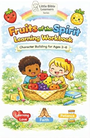 Fruits of the Spirit Learning Workbook Character Building for Kids Ages 2-6: A Christian Bible Activity and Coloring Book Teaching Love, Joy, Peace, ... Self-Control (Little Bible Learners Series) by Kay Gordon