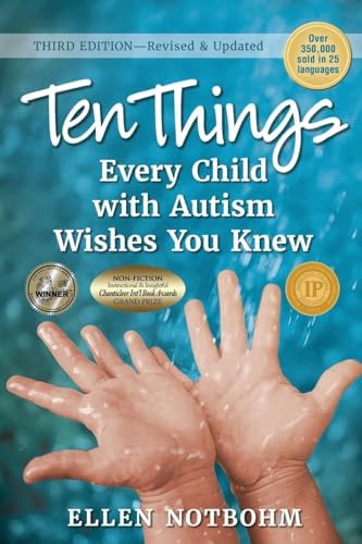 Ten Things Every Child with Autism Wishes You Knew: Revised and Updated by Ellen Notbohm