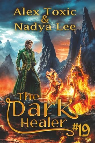 The Dark Healer (Book #19): A Historical Progression Fantasy Series by Alex Toxic