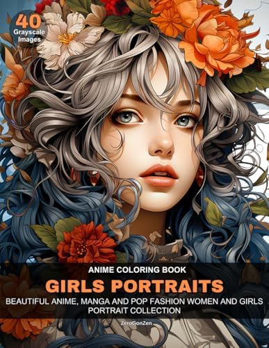 Anime Coloring Book Girls Portraits: Beautiful Anime, Manga, and Pop Fashion Women and Girls Portrait Collection by Zero GonZen