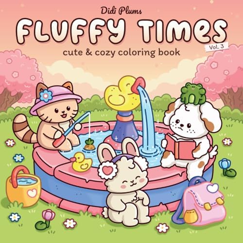 Fluffy Times Vol. 3: Cozy Coloring Book for Adults & Teens Featuring Cute Animal Friends in Soft Daily Moments (Fluffy Times Coloring) by Didi Plums