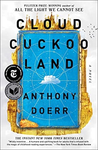 Cloud Cuckoo Land: A Novel by Anthony Doerr