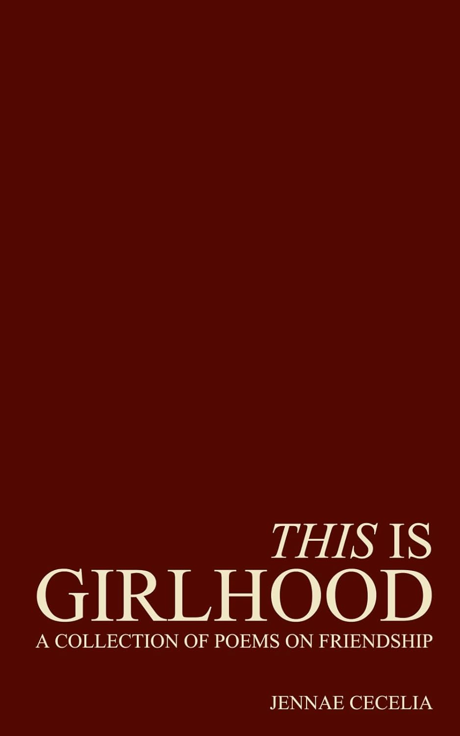 This Is Girlhood by Jennae Cecelia