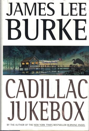 Cadillac Jukebox (Dave Robicheaux Mysteries) by James Lee Burke