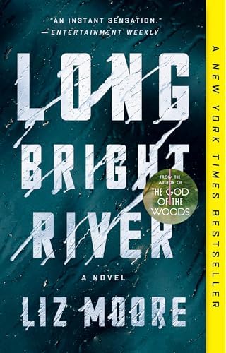 Long Bright River: A Novel by Liz Moore