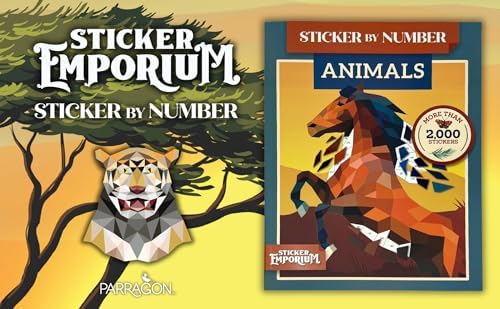 Sticker by Number Animals: Fusion of Paint-by-Number and Sticker Fun by Sticker Emporium by Parragon Books