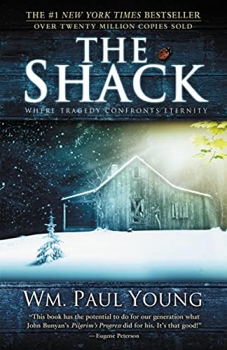 The Shack: Where Tragedy Confronts Eternity by William P. Young