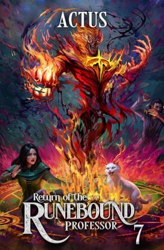 Return of the Runebound Professor 7: A Progression Fantasy Epic by Actus