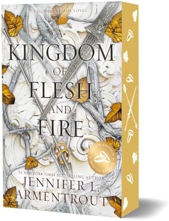 A Kingdom of Flesh and Fire Special Edition (Blood and Ash) by Jennifer L. Armentrout