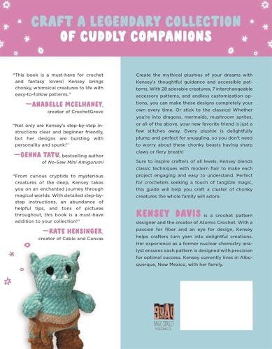 Fantasy Crochet Creatures: 28 Easy Patterns for Chonky Friends from Distant Realms by Kensey Davis