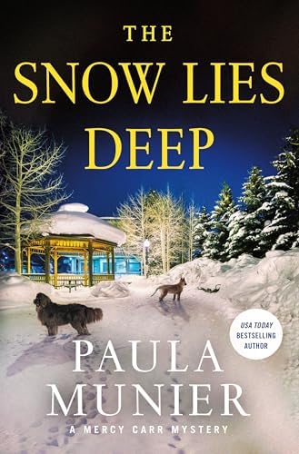 The Snow Lies Deep: A Mercy Carr Mystery by Paula Munier