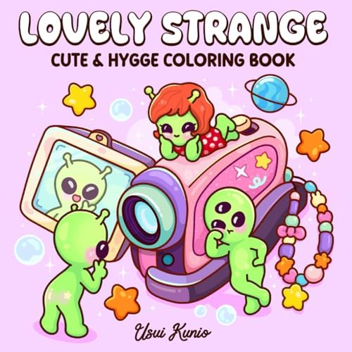 Lovely Strange: A Cute Coloring Book for Adults and Teens Featuring Funny Characters and Adorable Animals in Space Scenes for Relaxation by Usui Kunio