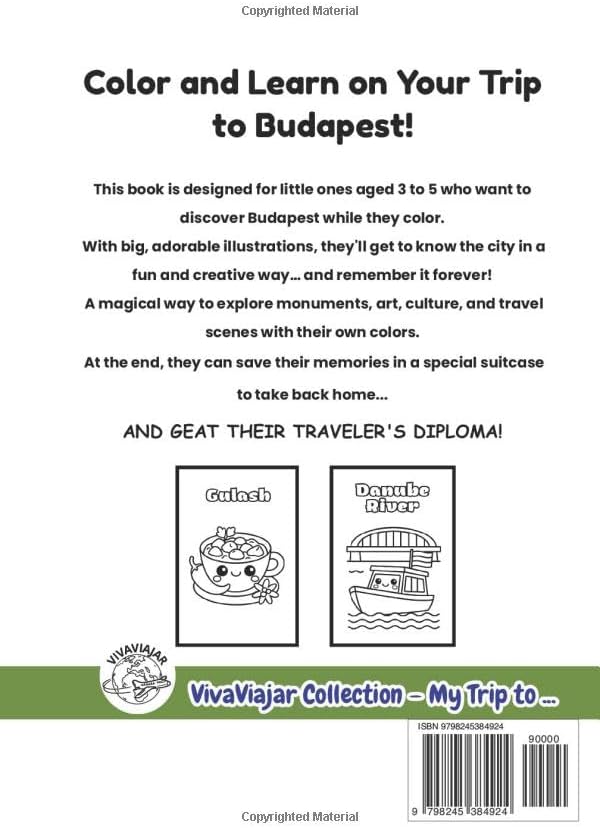 MY TRIP TO… BUDAPEST– Coloring Book for Kids Ages 3–5: A Travel Activity Book for Preschoolers That Encourages Creativity and Learning by VIVA VIAJAR
